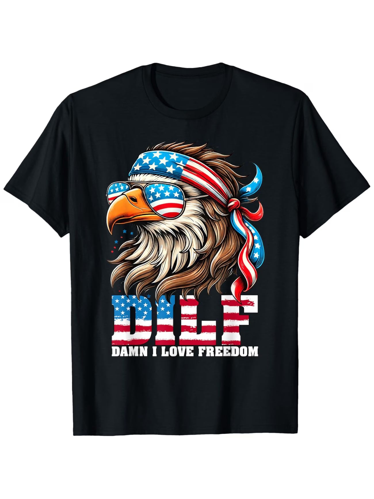 Funny Patriotic DILF Damn I Love Freedom Eagle Mullet T-Shirt - Item#T-2